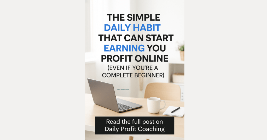 The Simple Daily Habit That Can Start Earning You Profit Online (Even if You’re a Complete&nbsp;Beginner)